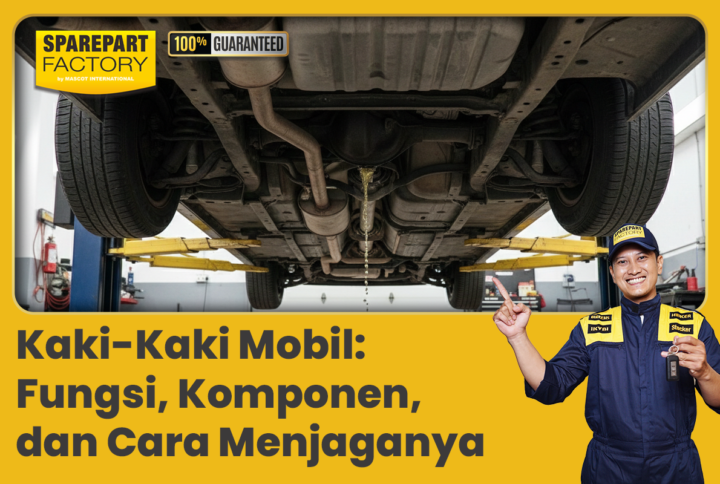 Kaki-Kaki Mobil: Fungsi, Komponen, dan Cara Menjaganya Tetap Awet