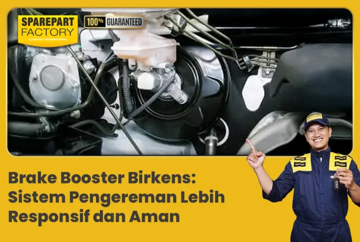 Brake Booster Birkens: Sistem Pengereman Lebih Responsif dan Aman