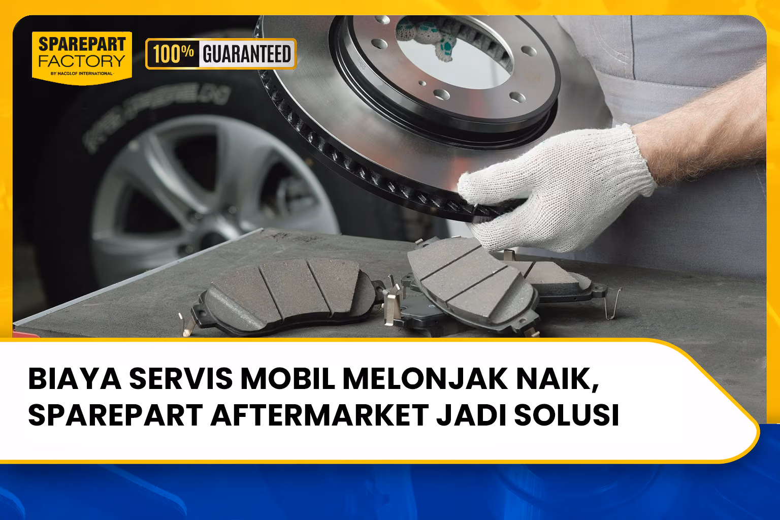 Sparepart Aftermarket Jadi Primadona di Tengah Meningkatnya Biaya Perawatan Kendaraan