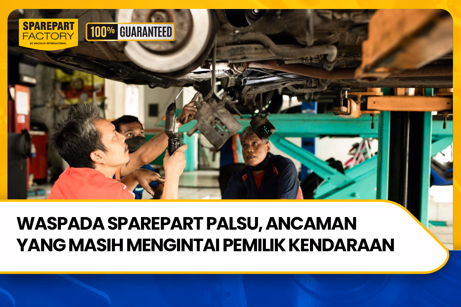 Waspada Sparepart Palsu, Ancaman yang Masih Mengintai Pemilik Kendaraan di Indonesia