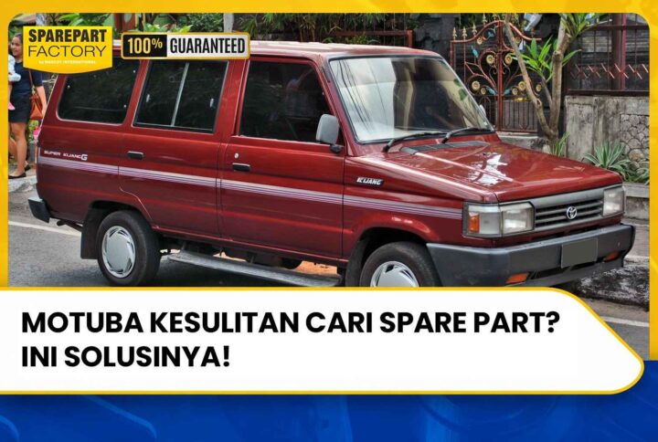 Motuba Kesulitan Cari Sparepart? Ini Solusinya!